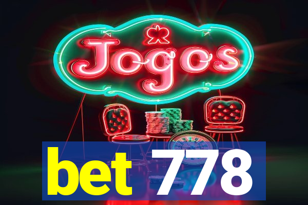 bet 778